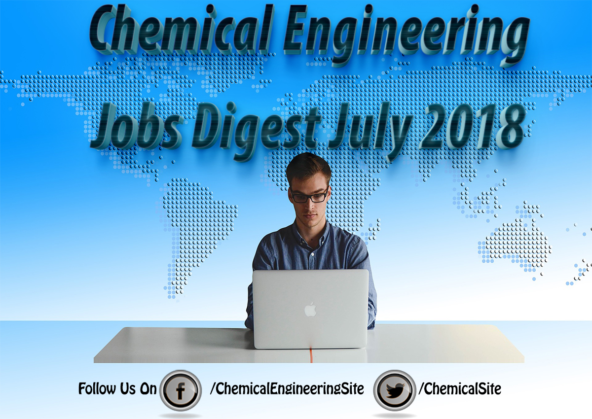 Chemical Engineering Jobs July 2018